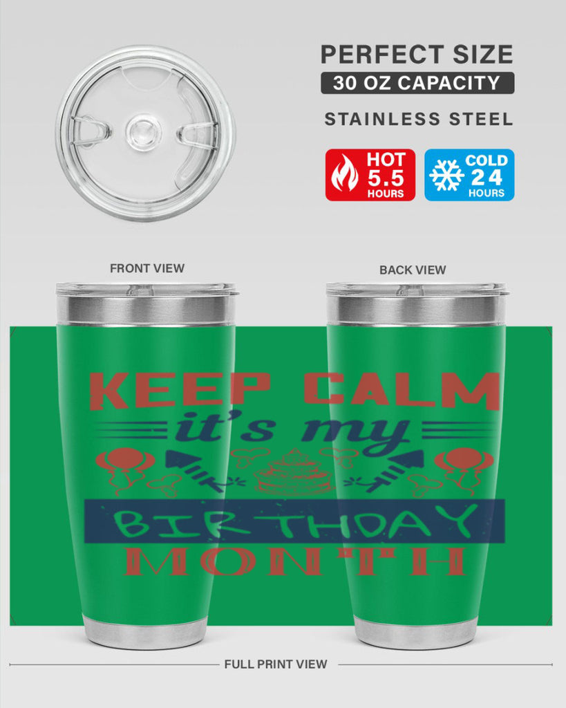 keep calm it’s my birthday month Style 73#- birthday- tumbler