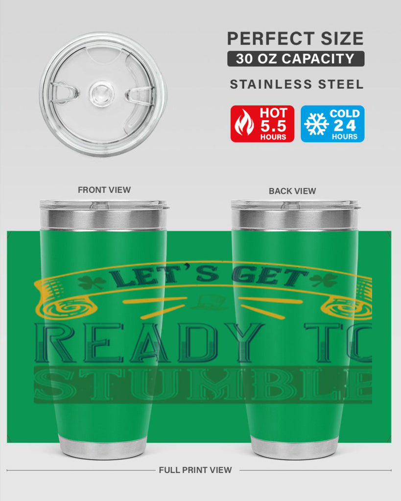 let’s get ready to stumble Style 121#- St Patricks Day- Tumbler