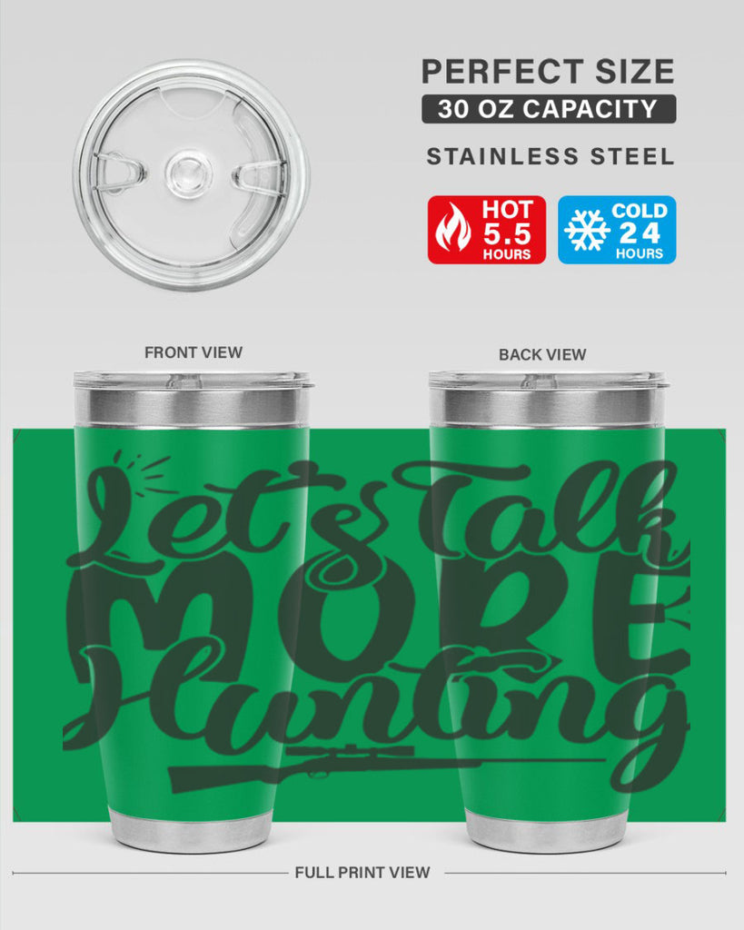 lets talk more hunting 20#- hunting- Tumbler