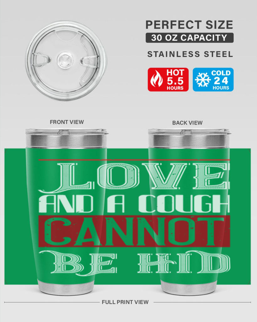 love and a cough cannat be hid 45#- valentines day- Tumbler