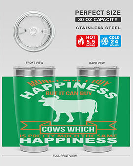 money can’t buy happiness but it can buy cows which is pretty much the same happiness Style 1#- cow- Tumbler