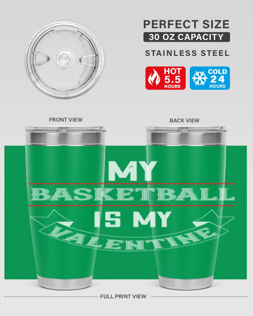 my basketball is my valentine 39#- valentines day- Tumbler