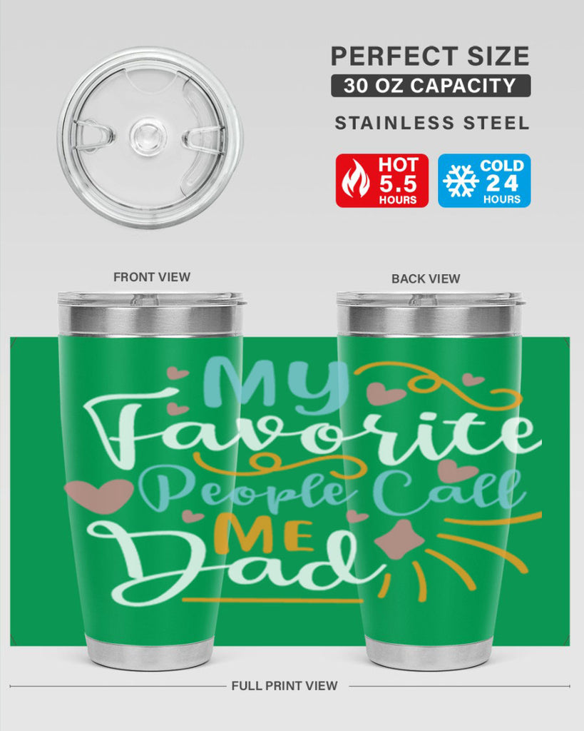 my favorite people call me dad 79#- fathers day- Tumbler