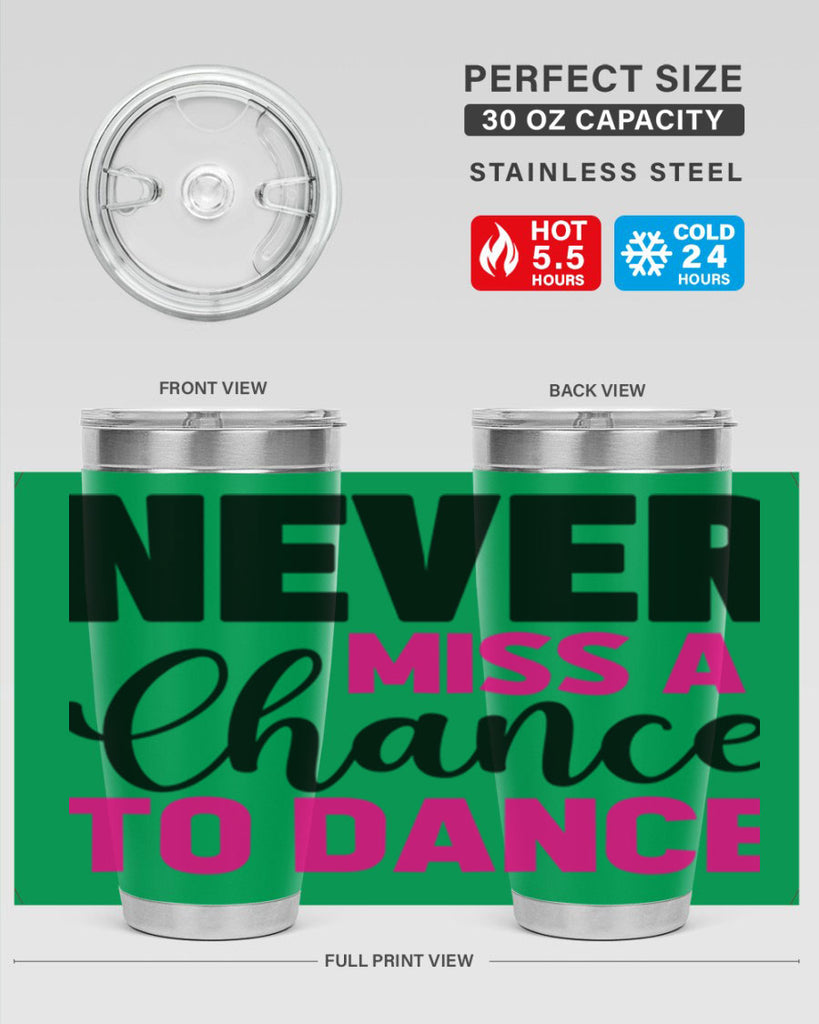 never miss a chance to dance 63#- ballet- Tumbler