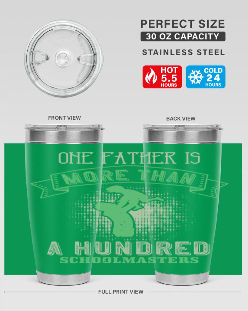 one father is more than a hundred schoolmasters 193#- fathers day- Tumbler
