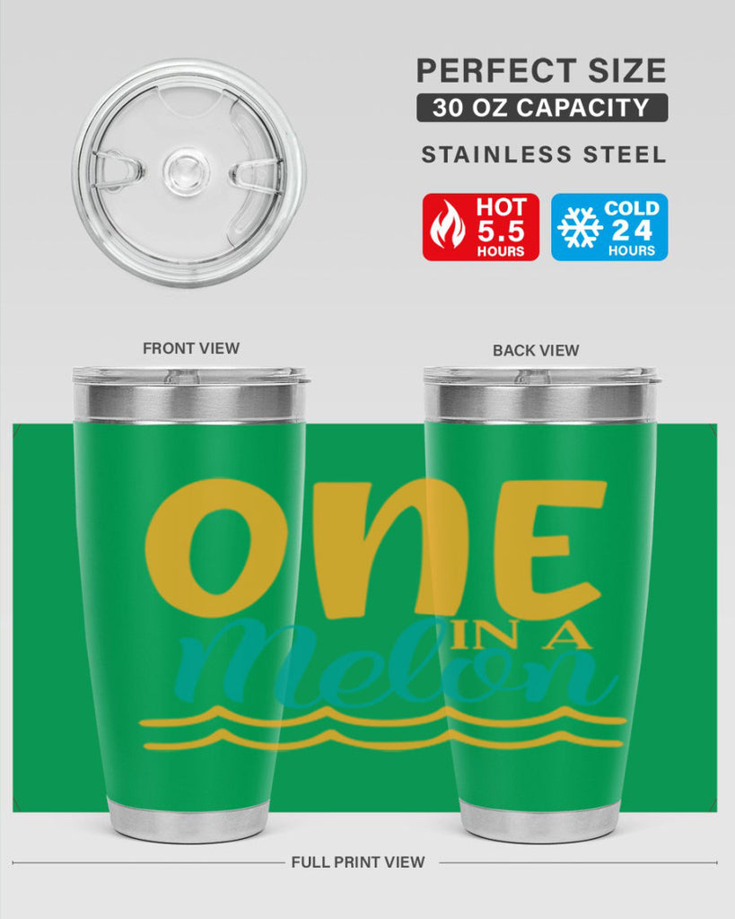 one in a melon Style 84#- summer- Tumbler