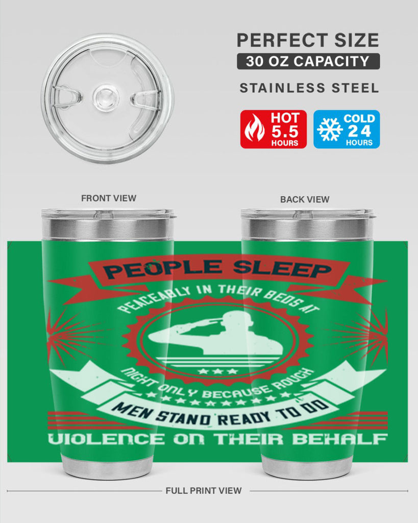 people sleep peaceably in their beds at night only because rough men 34#- Veterns Day- Tumbler