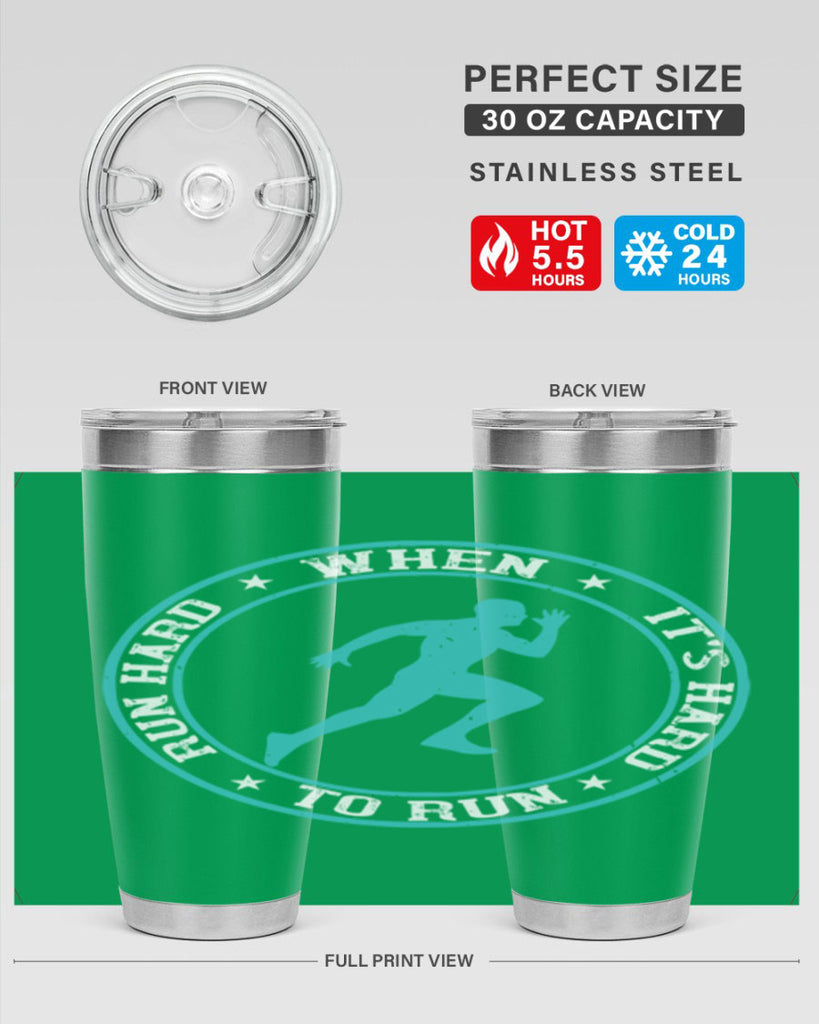 run hard when it’s hard to run 28#- running- Tumbler