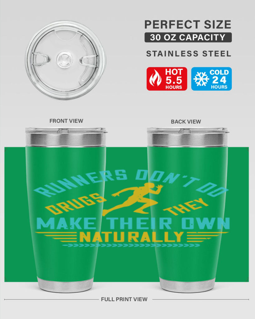runners don’t do drugs they make their own naturally 24#- running- Tumbler