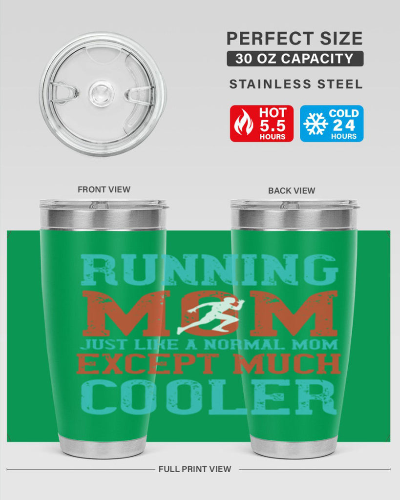 running mom just like a normal mom except much cooler 18#- running- Tumbler