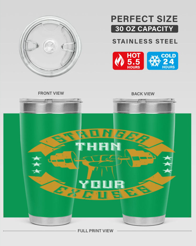 stronger than your excuses 70#- gym- Tumbler