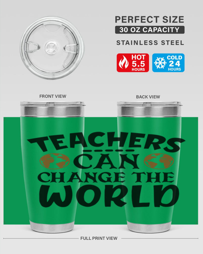 teachers can change the world Style 134#- teacher- tumbler
