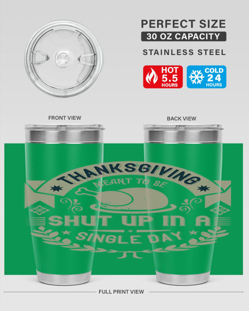 thanksgiving ment to be shut up in a single day 11#- thanksgiving- Tumbler