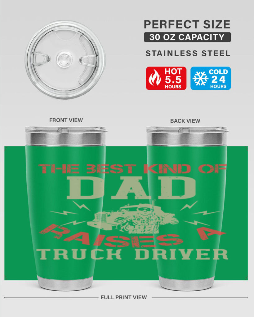 the best kind of dad raises a truck driver Style 21#- truck driver- tumbler