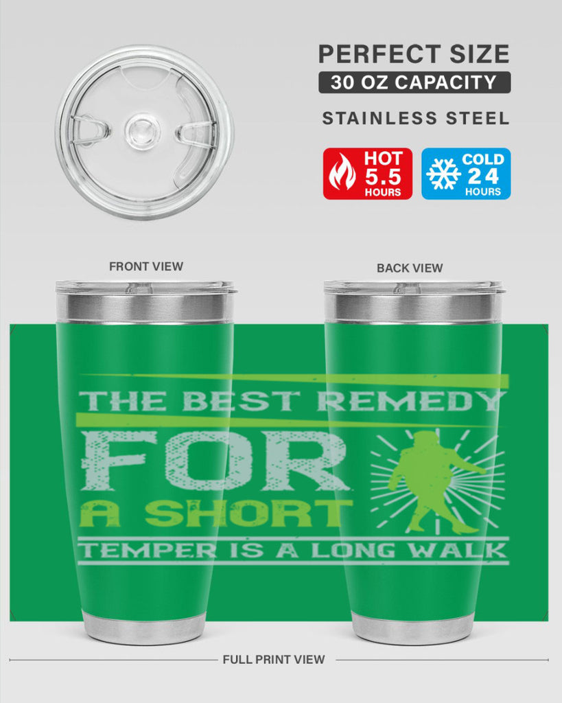 the best remedy for a short temper is a long walk 23#- walking- Tumbler