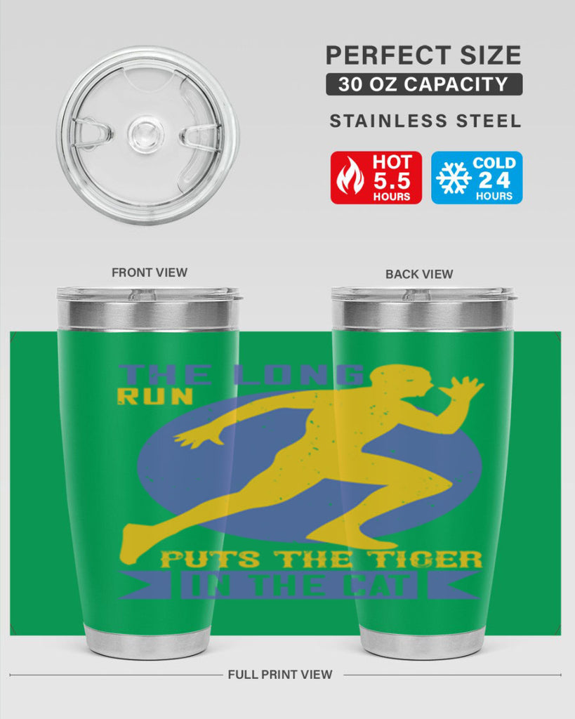 the long run puts the tiger in the cat 15#- running- Tumbler