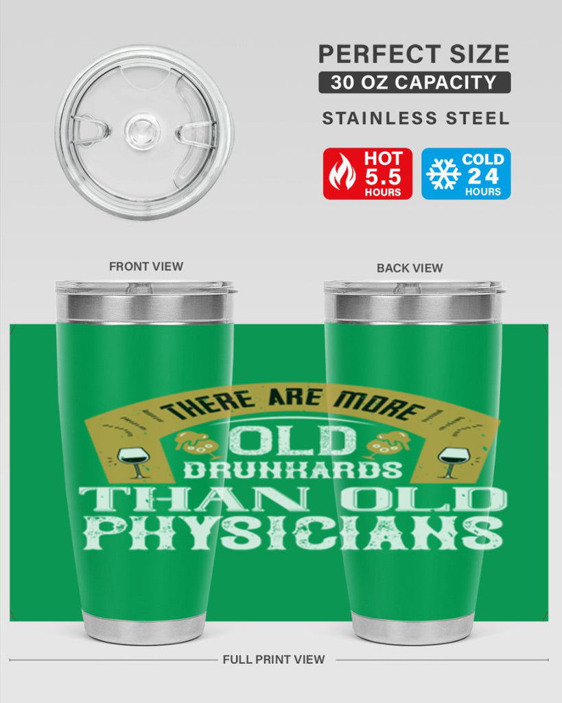 there are more old drunkards than old physicians 27#- drinking- Tumbler