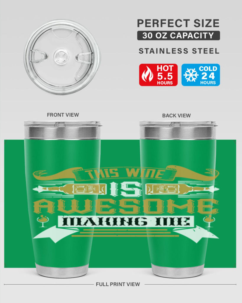 this wine is awesome making me 22#- drinking- Tumbler