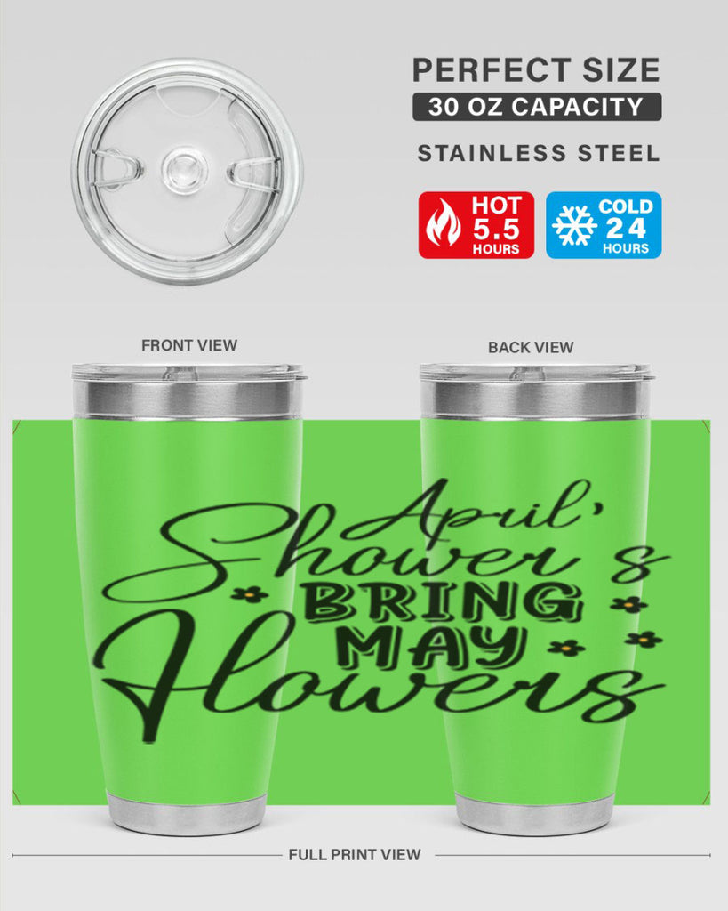 April showers bring may flowers 23#- spring- Tumbler