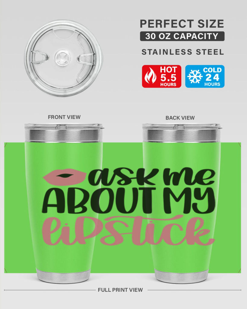 Ask Me About My Lipstick Style 142#- make up- Tumbler