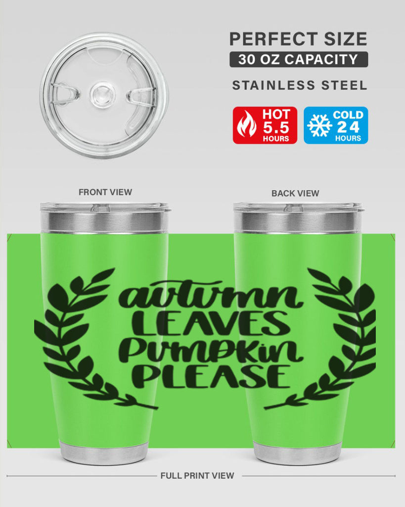 Autumn Leaves Pumpkin Please 476#- fall- Tumbler