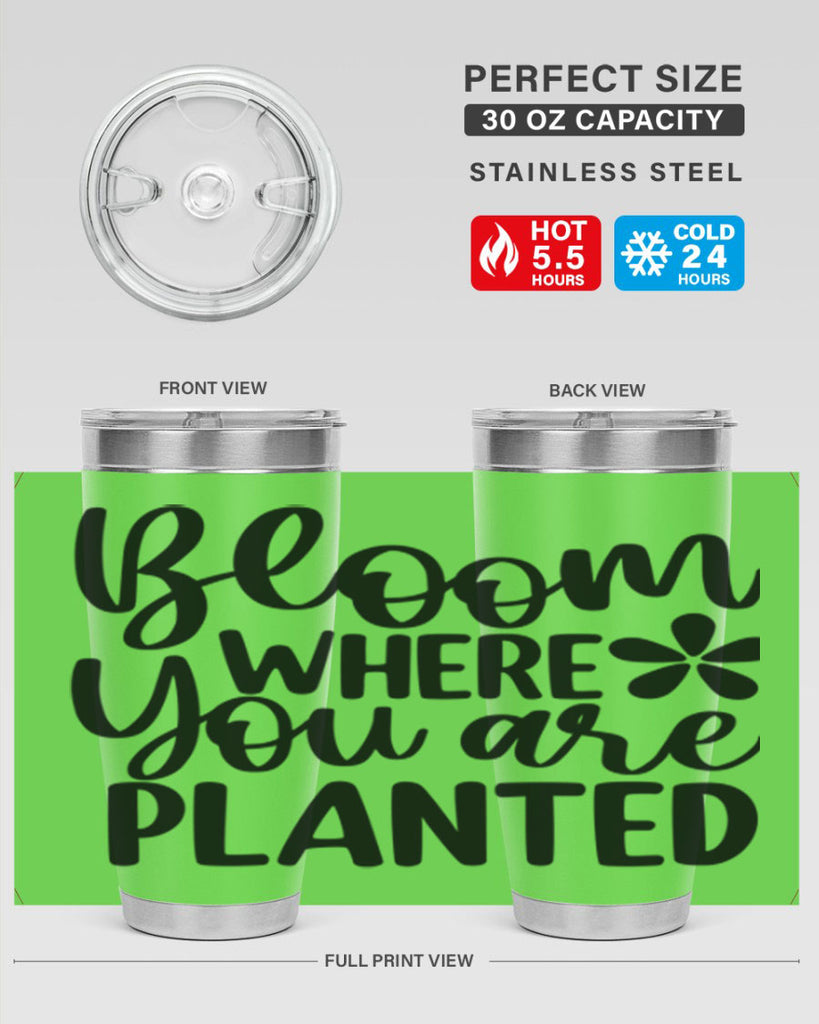 Bloom where you are planted 84#- spring- Tumbler