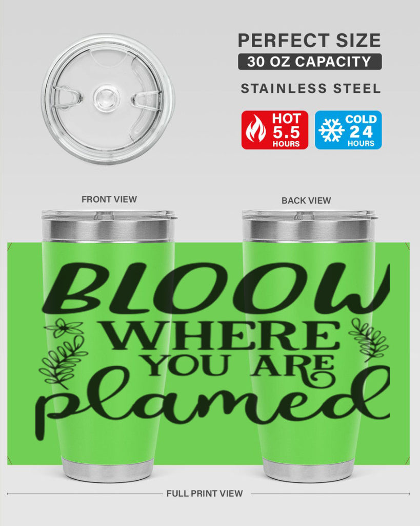 Bloom where you are planted 88#- spring- Tumbler