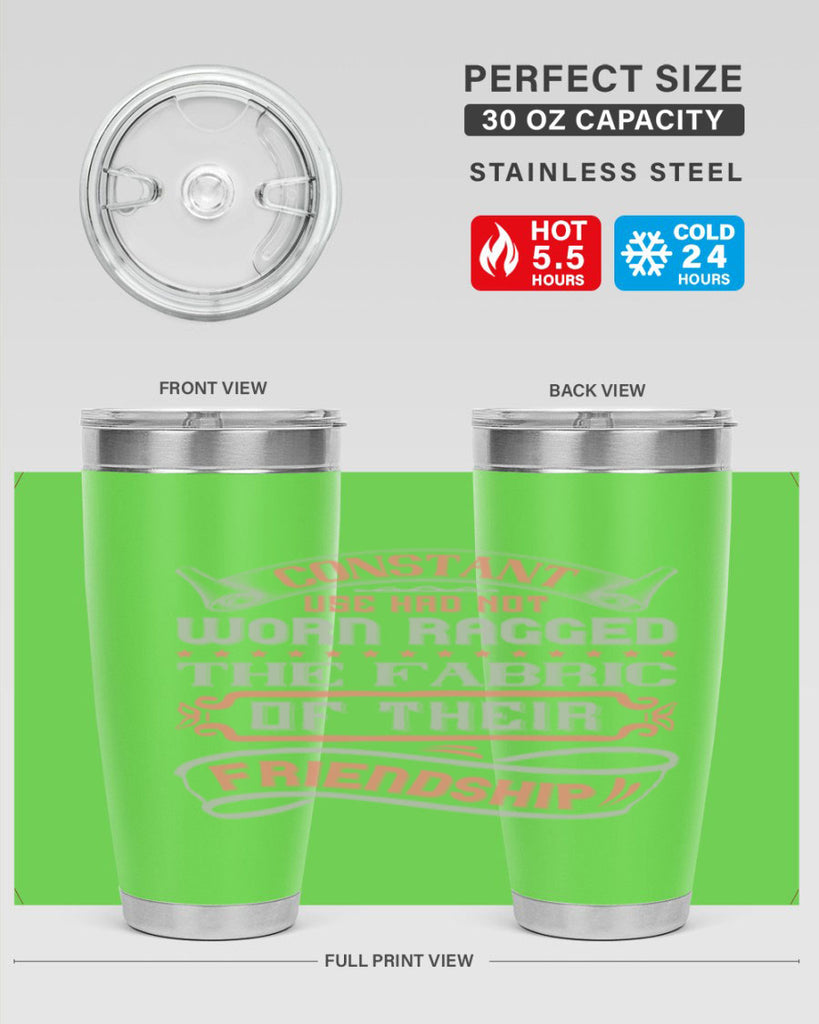 Constant use had not worn ragged the fabric of their friendshipp Style 107#- Best Friend- Tumbler