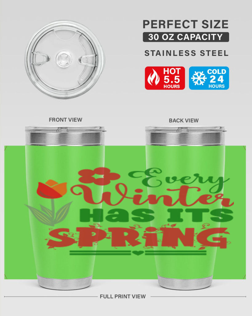 Every Winter Has Its Spring 136#- spring- Tumbler