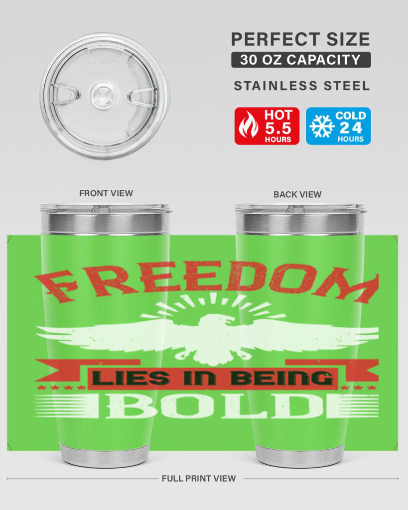 Freedom lies in being bold Style 91#- Fourt Of July- Tumbler