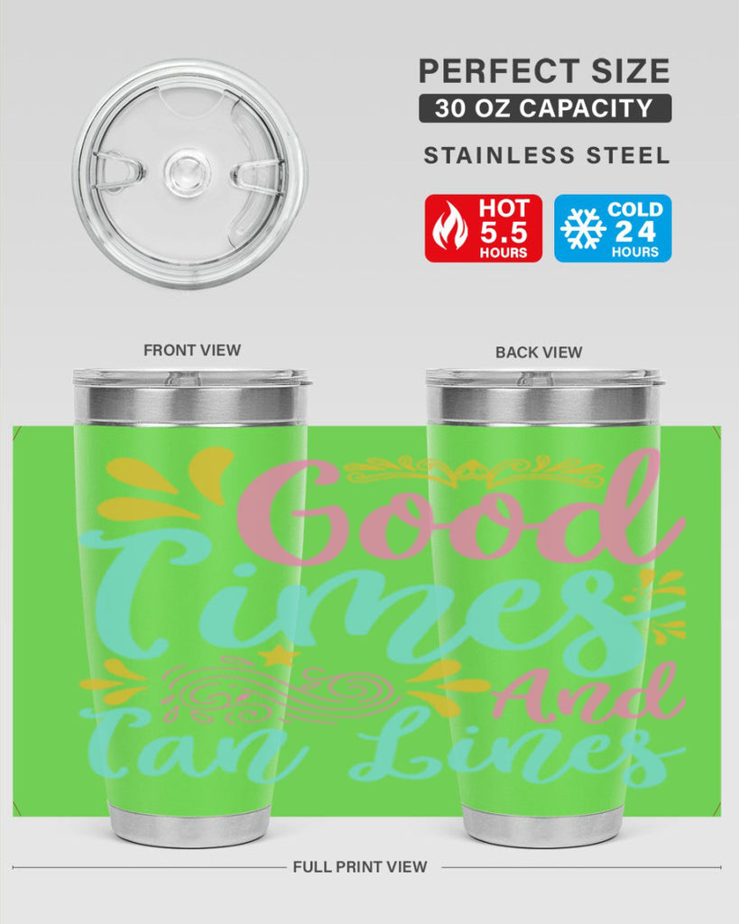 GOOD TIMES AND TAN LINES Style 65#- summer- Tumbler