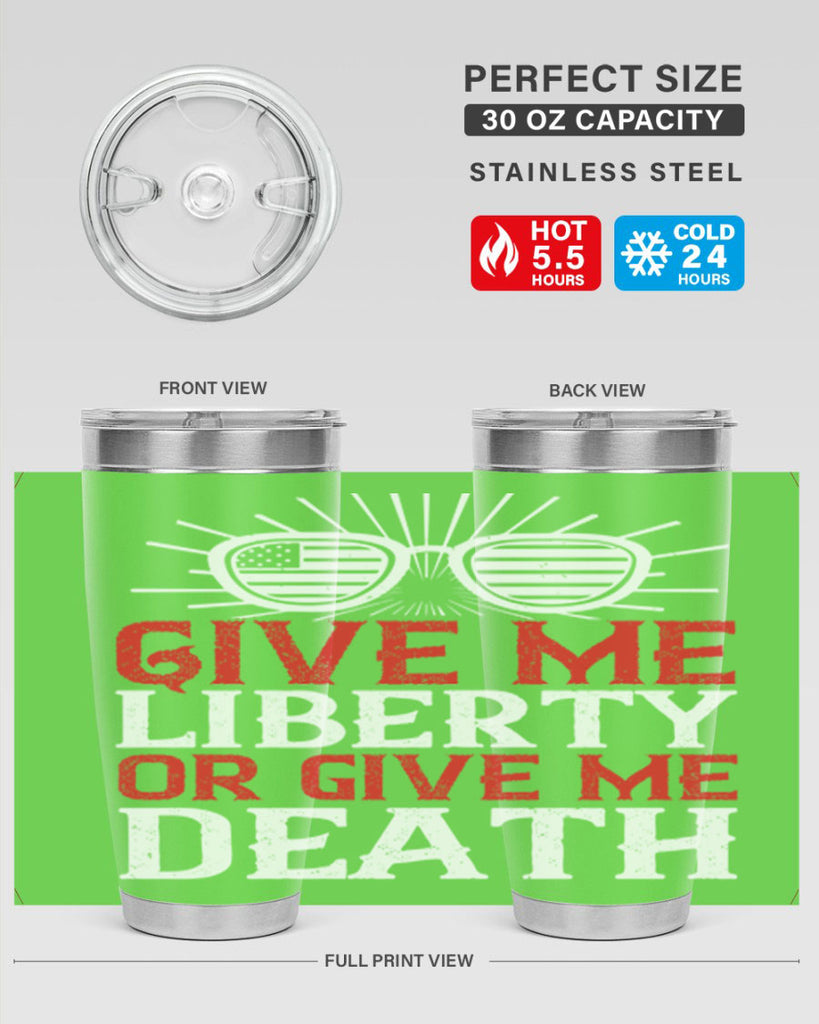Give me liberty or give me death Style 93#- Fourt Of July- Tumbler