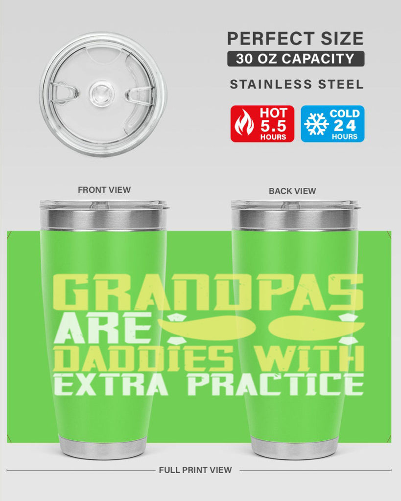 Grandpas are daddies with extra practice 99#- grandpa - papa- Tumbler