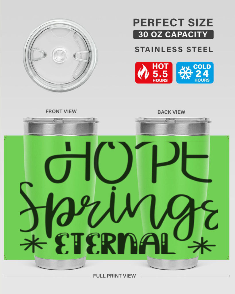 HOPE SPRINGS ETERNAL  263#- spring- Tumbler