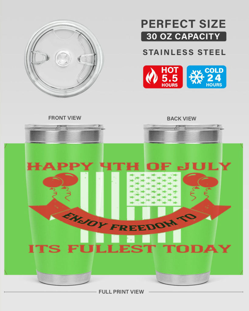 Happy th of July—enjoy freedom to its fullest today Style 101#- Fourt Of July- Tumbler