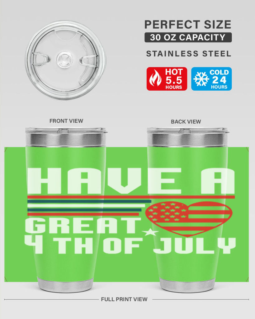 Have a great th of july Style 108#- Fourt Of July- Tumbler