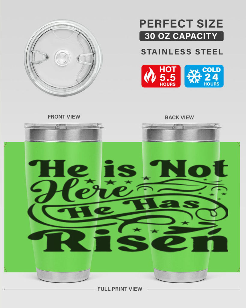 He Is Not Here He Has Risen 180#- spring- Tumbler
