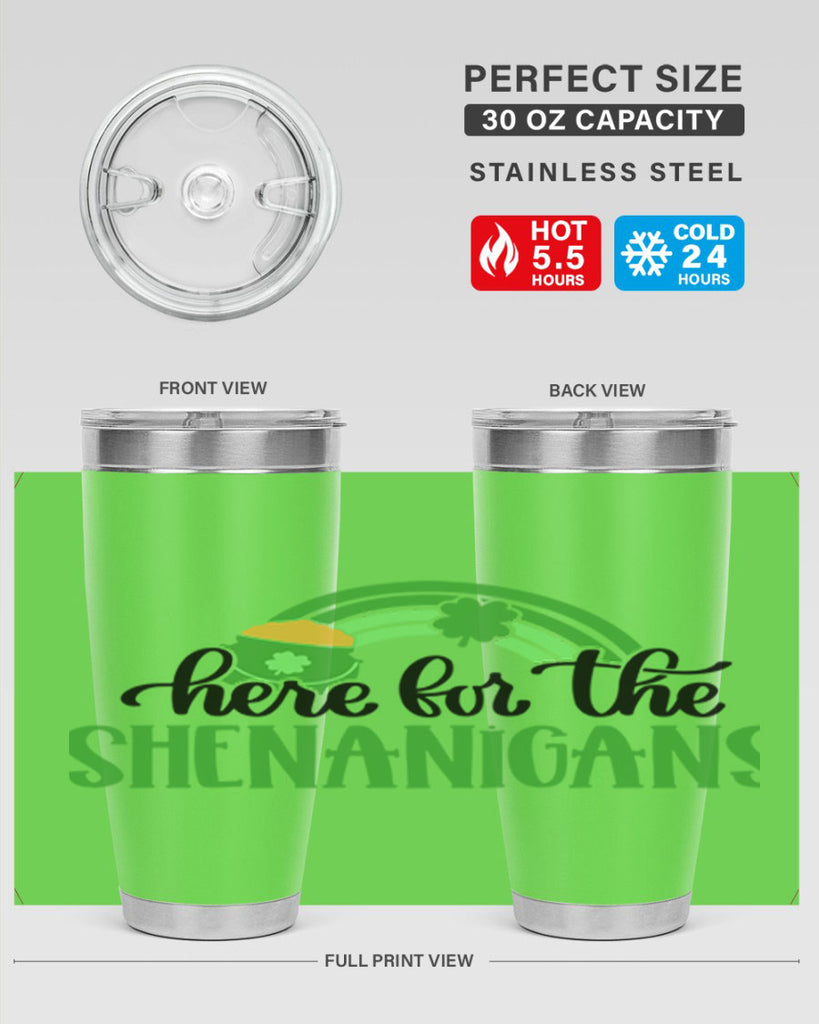 Here For The Shenanigans Style 87#- St Patricks Day- Tumbler