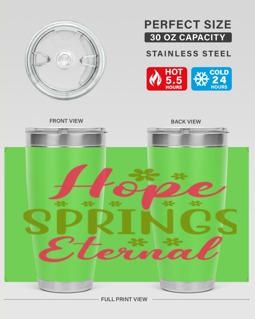 Hope Springs Eternal 257#- spring- Tumbler