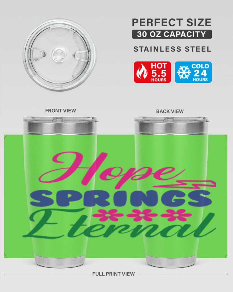 Hope Springs Eternal 259#- spring- Tumbler