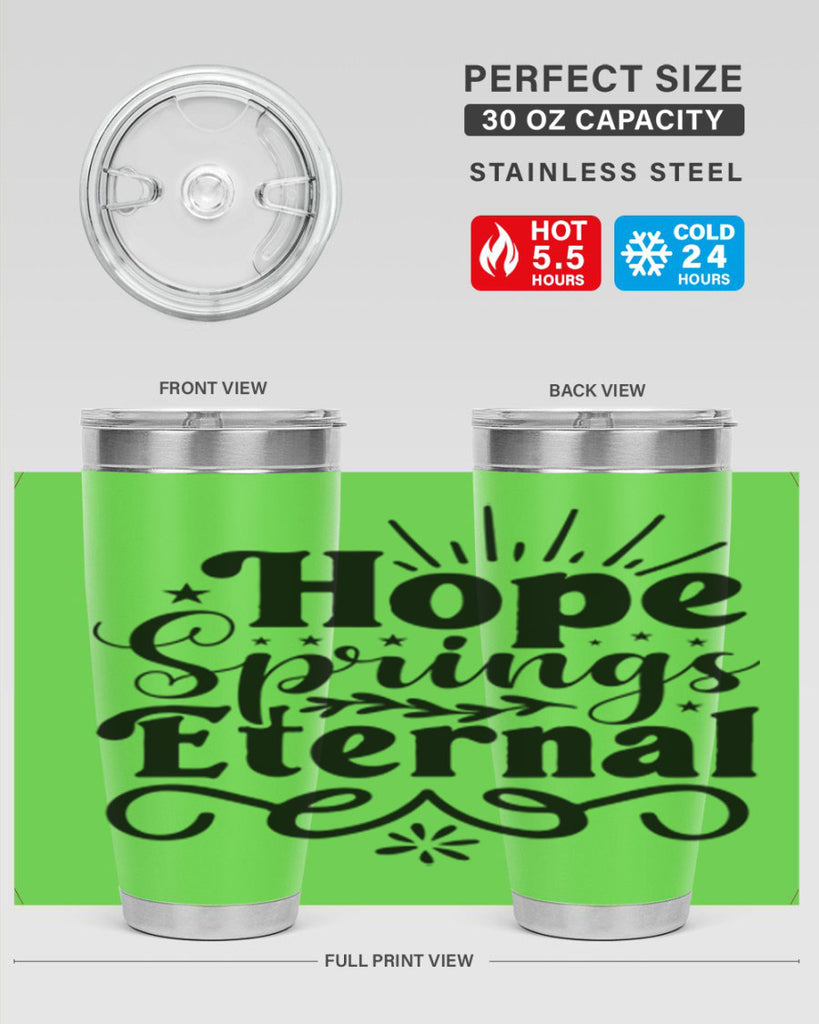 Hope Springs Eternal 260#- spring- Tumbler
