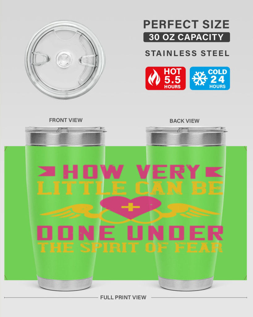 How very little can be done under the spirit of fear Style 320#- nurse- tumbler