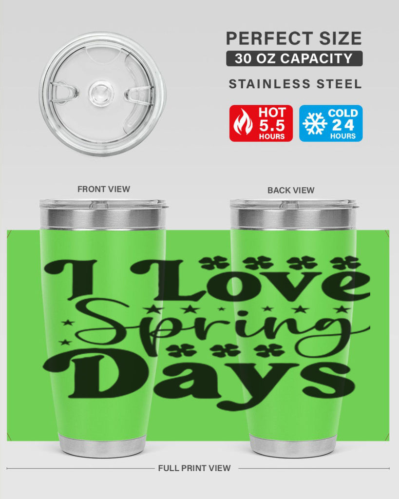 I Love Spring Days 267#- spring- Tumbler