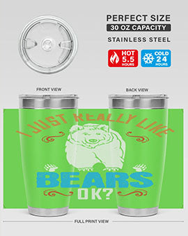 I just really like bears OK 14#- Bears- Tumbler