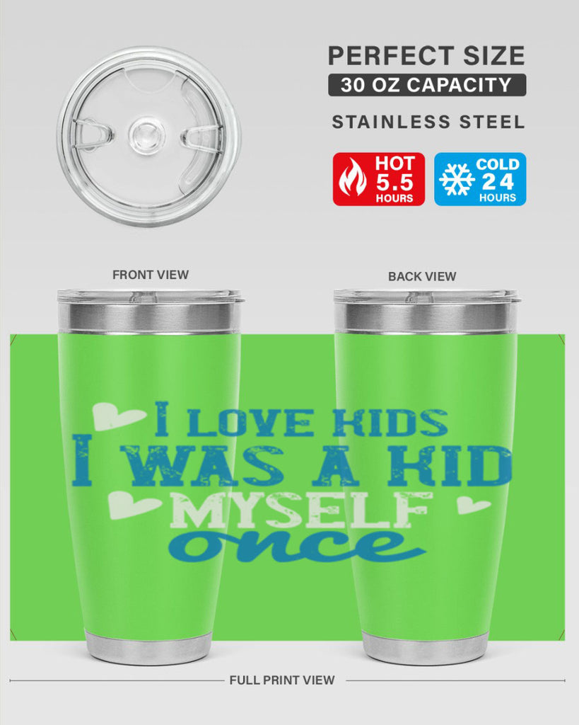 I love kids I was a kid myself once Style 35#- baby- Tumbler