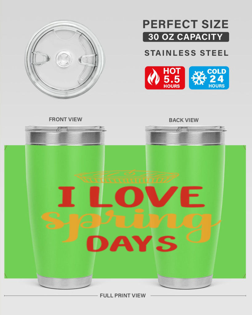 I love spring days 268#- spring- Tumbler