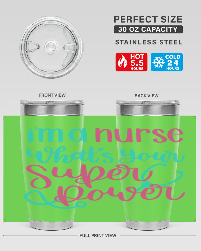 Im A Nurse Whats Your Superpower Style Style 157#- nurse- tumbler