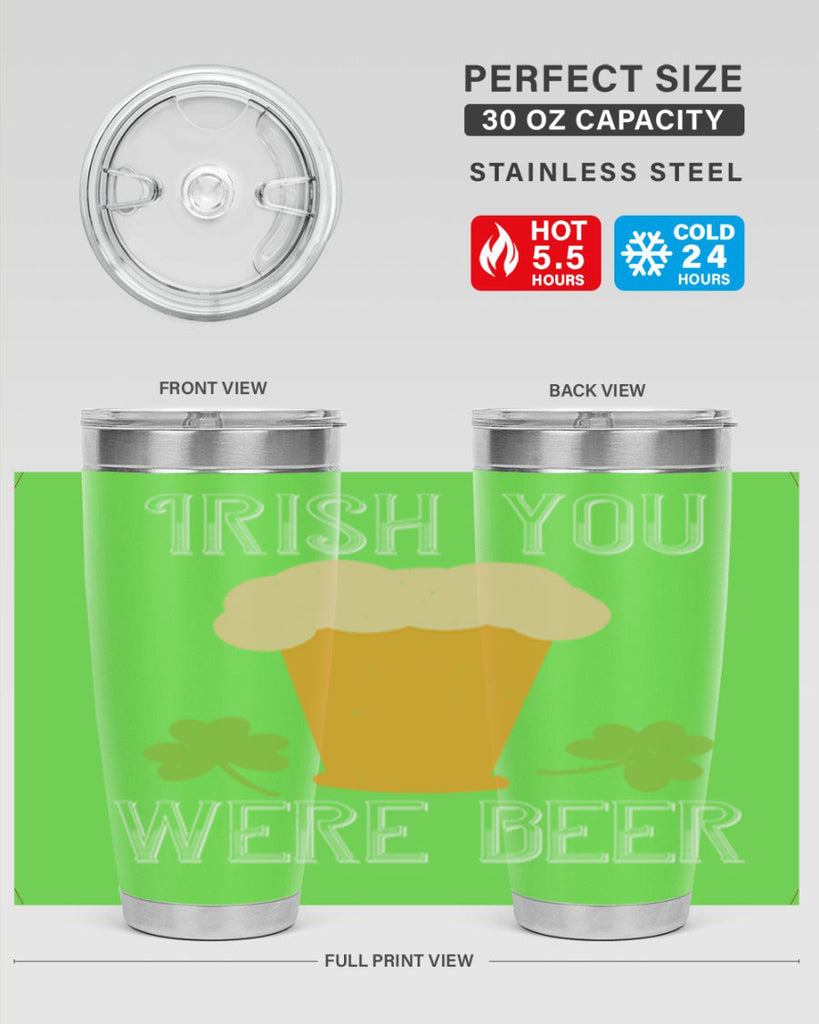 Irish you were beer Style 131#- St Patricks Day- Tumbler
