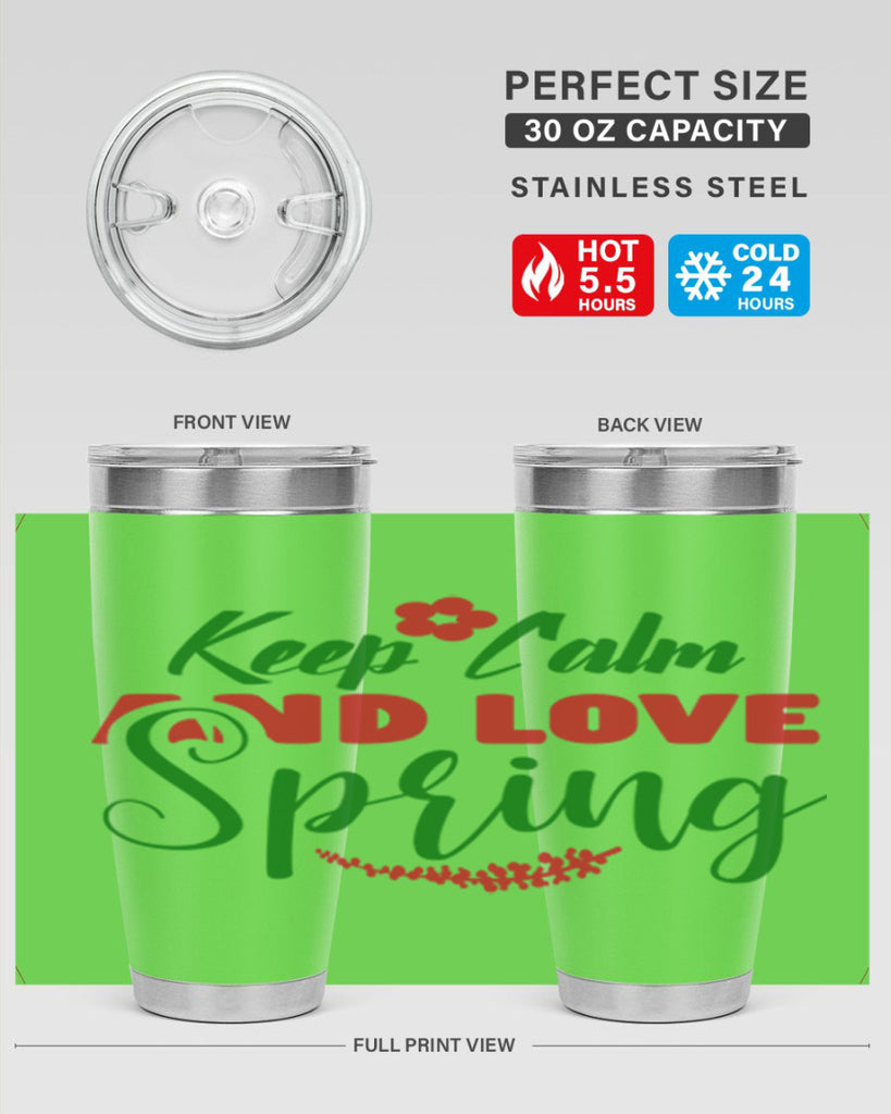 Keep Calm and Love Spring 292#- spring- Tumbler