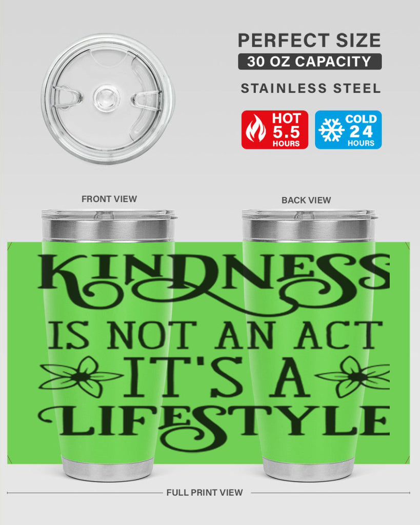 Kindness is not an act 295#- spring- Tumbler